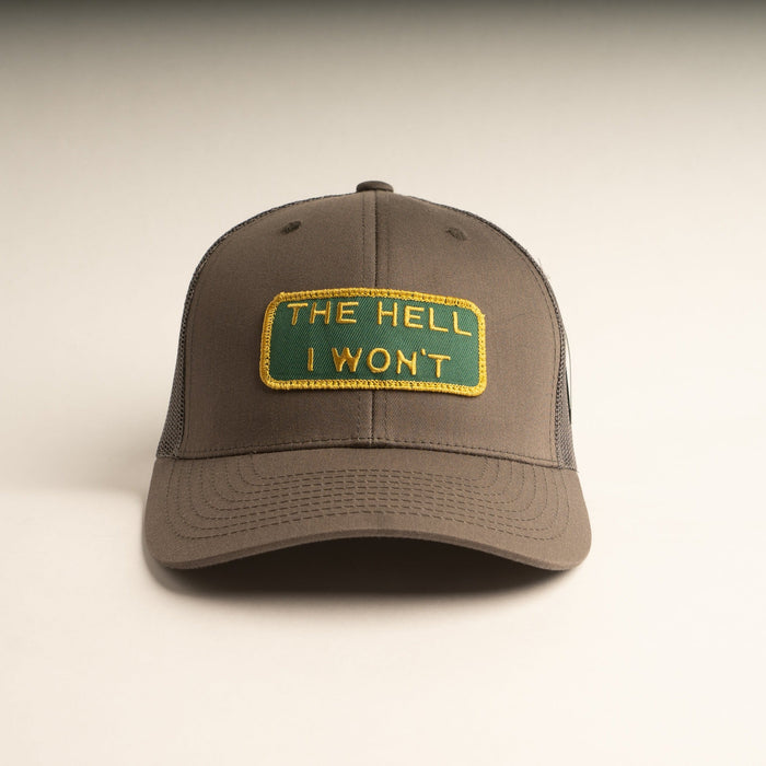 THE HELL I WON'T Dark Grey Trucker hat