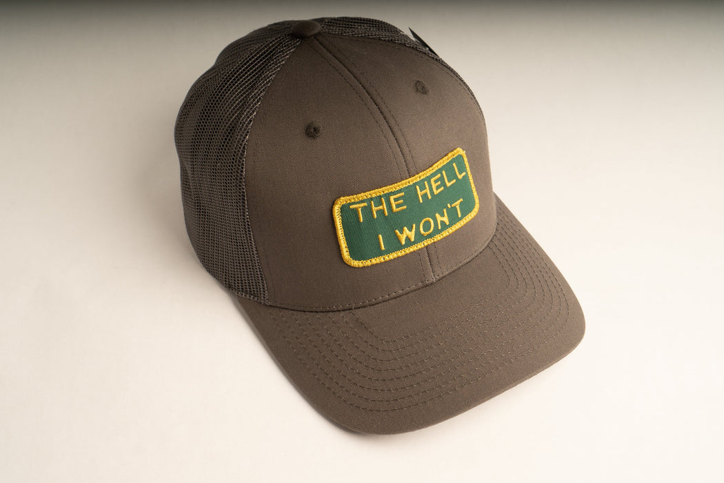 THE HELL I WON'T Dark Grey Trucker hat